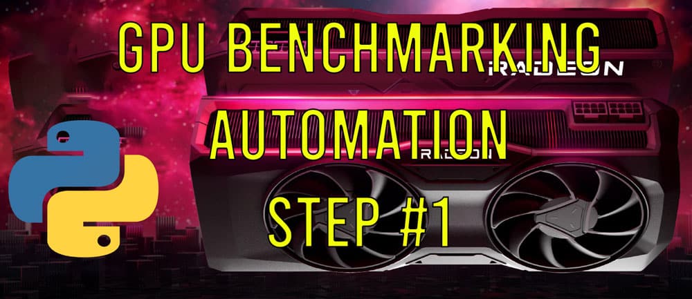 The First Step to GPU Benchmark Automation with Python! - Hardware Busters