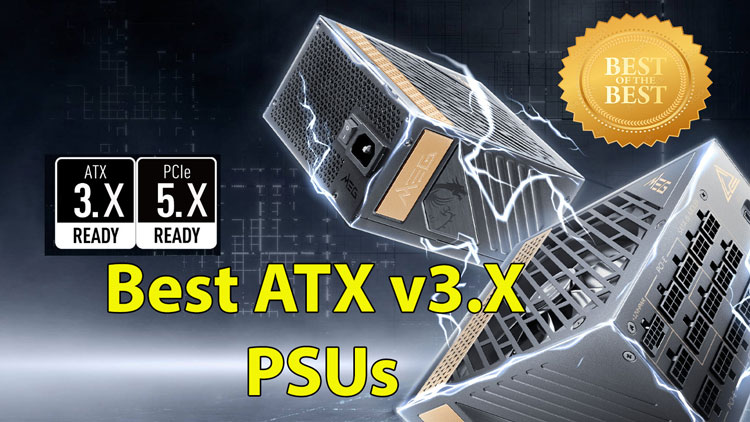 Best ATX v3.x & PCIe 5.x Ready PSU Picks 2024 – Hardware Busters